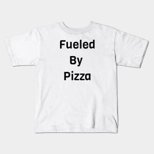 Fueled By Pizza Kids T-Shirt